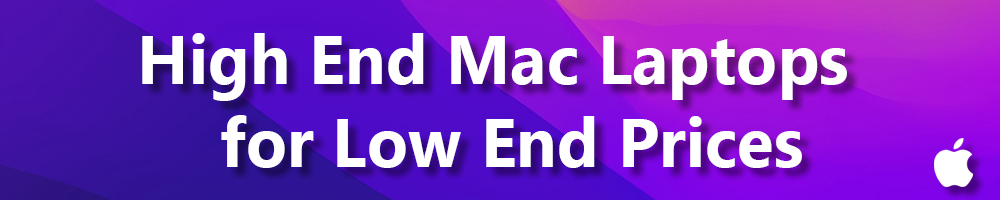 Banner saying: "High End Mac Laptops for Low End Prices"